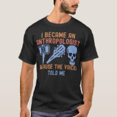 声がそう言ったから私は人類学者になりました Tシャツ (正面)