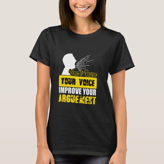 声を上げないで議論を立て直せ Tシャツ (正面)