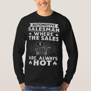 売り上げが常にホットな自動車販売員 Tシャツ