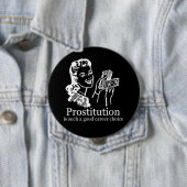 売春は非常によいキャリアの選択のTシャツです 缶バッジ (インサイチュ)