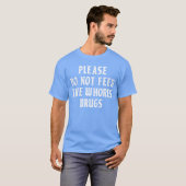 売春婦に薬を渡さないでください 友達 Tシャツ (正面フル)