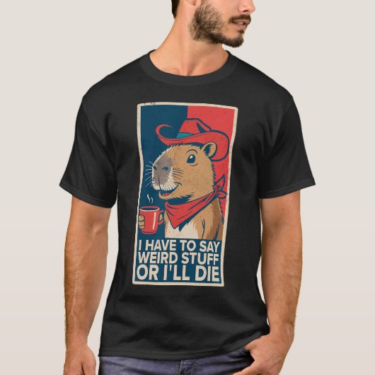 変なことを言わないと死ぬわ Funny Capyba Tシャツ (正面)