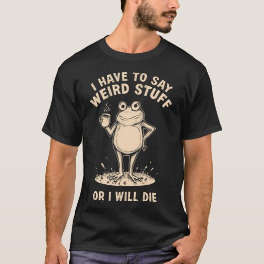 変なことを言わないと死ぬカエルの面白グッズ Tシャツ (正面)