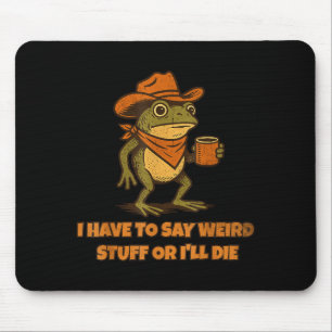 変なことを言わないと死ぬ Funny Frog C マウスパッド