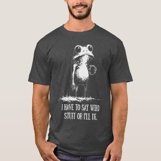 変なことを言わなきゃ死んじゃう面白いカエル 私 Tシャツ (正面)
