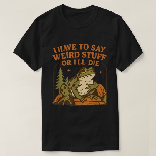 変なカエルの名言 楽しいミームデザイン Tシャツ (デザイン正面)