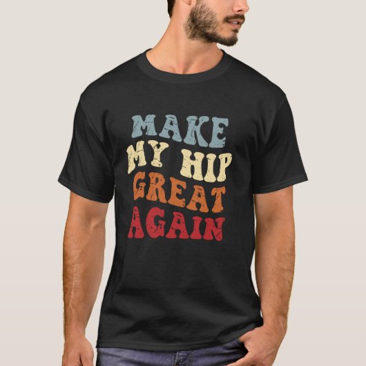 変なヒップ 膝の手術の回復 - 私のヒップを Tシャツ (正面)