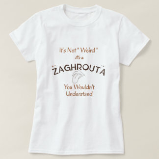「変な」んじゃない、文化だから | Zaghrouta Tシャツ