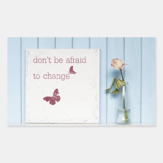 変わることを恐れない 長方形シール (正面)