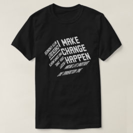 変化は私が起こす Tシャツ