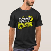 変化をもたらすために来た グランジ引用 Tシャツ (正面)