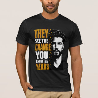 変化を見抜く モチベーションTシャツ Tシャツ
