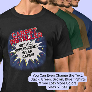 変更文字、カーペットインストーラ、すべてのスーパーヒーローではない Tシャツ