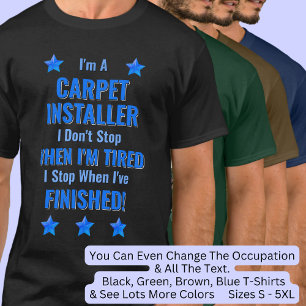 変更文字、私はカーペットインストーラではないストップ Tシャツ