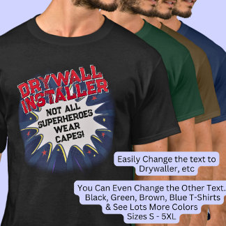 変更文字、DRYWALLインストーラすべてのスーパーヒーローではない Tシャツ