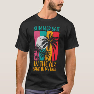 夏の塩の空気の砂の私の髪の夏の休暇 Tシャツ