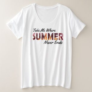 夏の終わりのない場所に連れて行く プラスサイズTシャツ