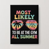 夏の間ずっとジムにいる確率が最も高い先生 缶バッジ (正面)