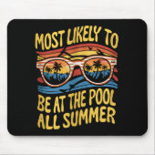 夏の間ずっとプールにいる可能性が高い マウスパッド (正面)