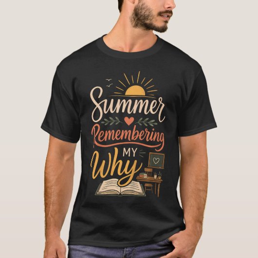 夏を思い出す教師の理由 Tシャツ (正面)