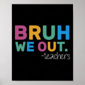 夏Bruh私たちは先生かわいい学校終了Yea ポスター (正面)