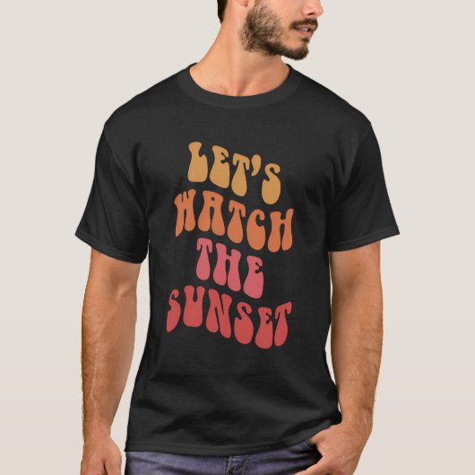 夕暮れの言葉をバックトレンディークロティで見よう Tシャツ (正面)