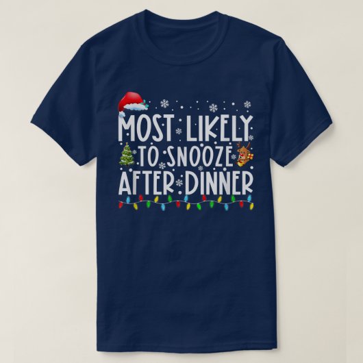 夕食の一致する家族の後にスヌーズする可能性が高い Tシャツ (デザイン正面)