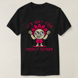 外が人でいっぱいで疲れる 楽しい かわいい Tシャツ