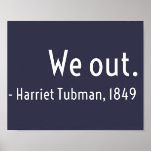 外に出た。Harriet Tubman、地下 ポスター