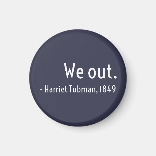 外に出た。Harriet Tubman、地下 マグネット (正面)