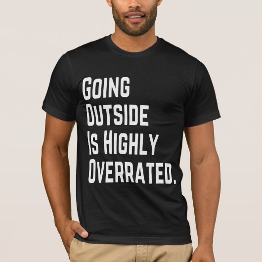 外に出るなんて大したことない Tシャツ (正面)