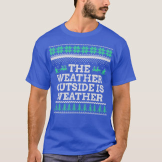 外の天気は天気だ Tシャツ