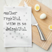 外の天気は恐ろしいし、ワインは楽しい キッチンタオル (四つ折り)