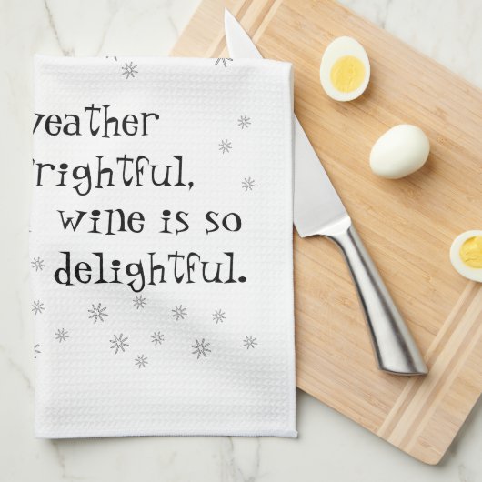外の天気は恐ろしいし、ワインは楽しい キッチンタオル (四つ折り)