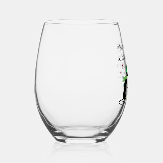 外の天気は恐ろしいし、ワインは楽しい ステムなしワイングラス (右)