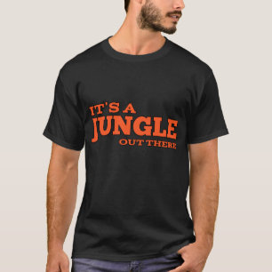 外はジャングルだ Tシャツ