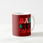 外は寒いからベイビー 赤 コーヒーマグカップ (正面右)