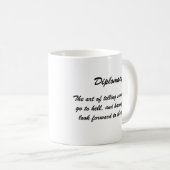 外交、誰かを行くように言うことの芸術… コーヒーマグカップ (正面右)