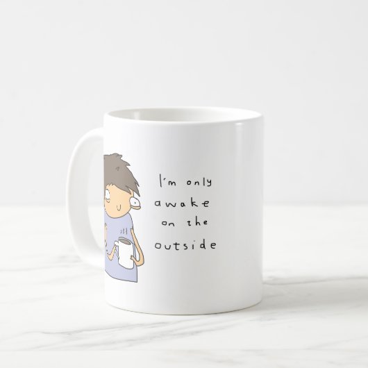 外側|のおもしろいな喜劇的なコーヒー・マグだけで気づかせて下さい コーヒーマグカップ (正面左)