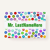 多くのカラフルの円 + カスタムな先生の名前入りの記章 バッジ (正面)