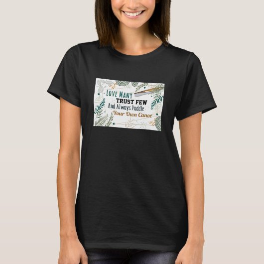 多くの人を愛し 少数の人を信じる Tシャツ (正面)