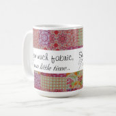 多くの生地を縫って下さい、少し時間を…縫って下さい コーヒーマグカップ (正面左)