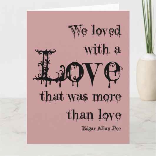 多くをより愛しますエドガー・アラン・ポーの引用文は愛して下さい カード (正面)