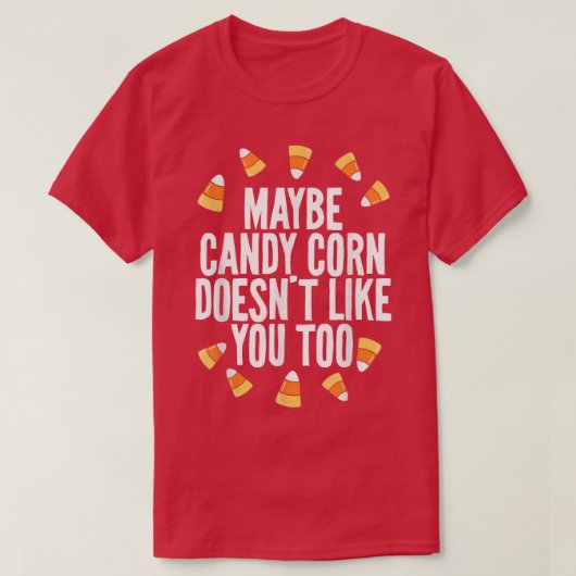 多分キャンディーコーンは子供のどちらも好きではなおもしろいい Tシャツ (デザイン正面)