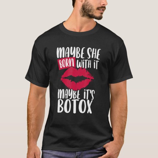 多分生まれ彼女はそのボトックス Tシャツ (正面)