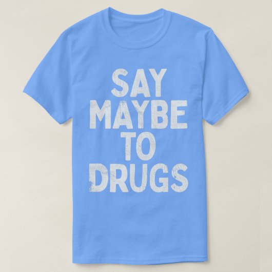 多分麻薬に対して言う Tシャツ (デザイン正面)