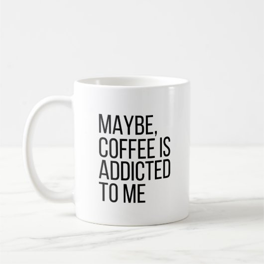 多分、コーヒーは私に中毒引用文マグ コーヒーマグカップ (左)