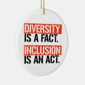 多様性は事実であるインクルージョンは法律である セラミックオーナメント (右)