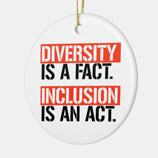 多様性は事実であるインクルージョンは法律である セラミックオーナメント (左)