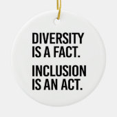 多様性は事実であるインクルージョンは法律である セラミックオーナメント (正面)